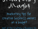 Crafting a Business 101: Marketing Magic